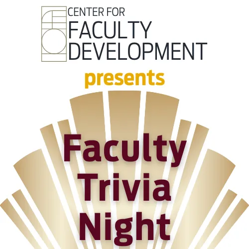 Center for Faculty Development present Faculty Trivia Night