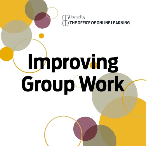 hosted by the office for online learning; improving group work