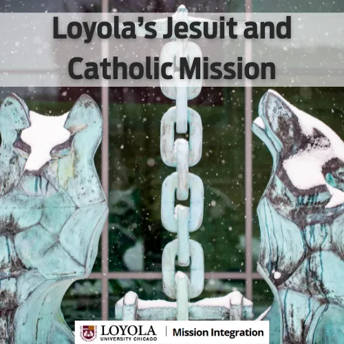 Loyola's Jesuit and Catholic Mission
